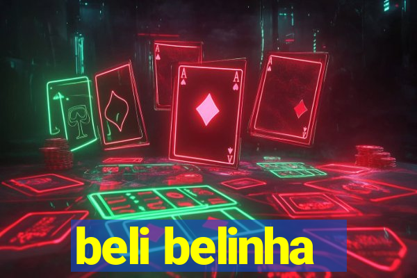 beli belinha